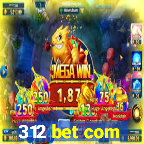 312 bet com